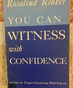 You Can Witness with Confidence 