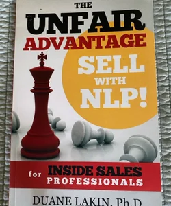 The Unfair Advantage Sell With NLP! Book