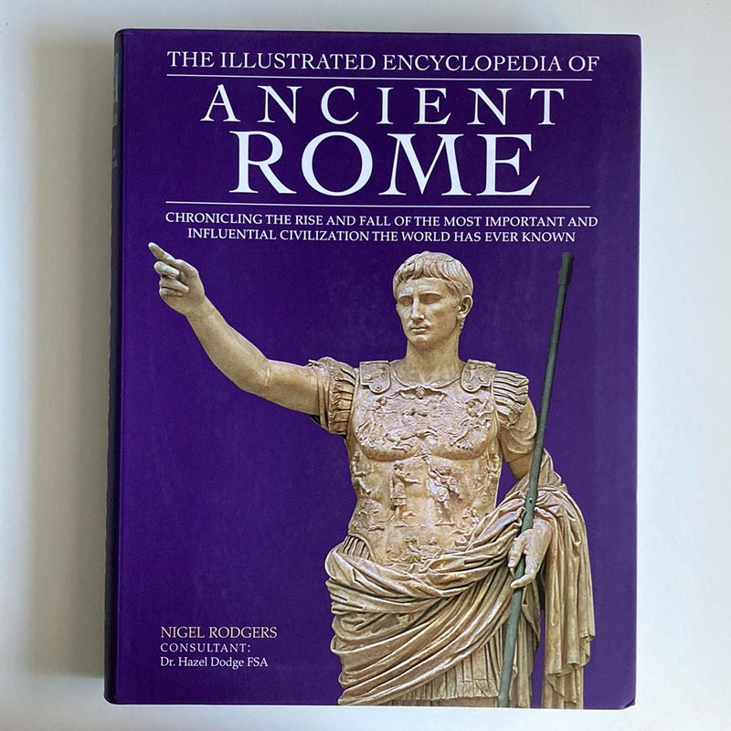 The Illustrated Encyclopedia of Ancient Rome