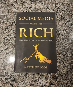 Social Media Made Me Rich
