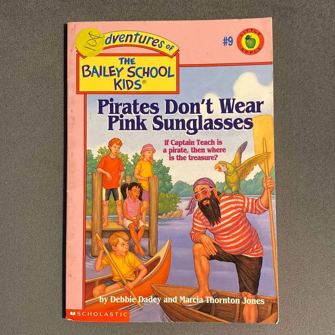 Pirates Don't Wear Pink Sunglasses