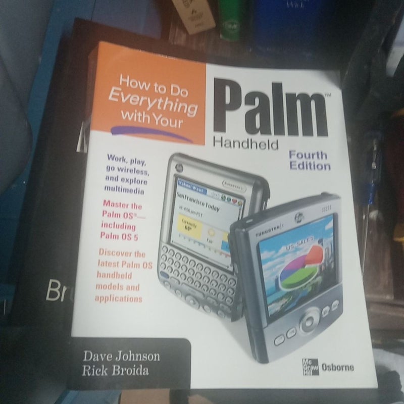 How to Do Everything with Your Palm Handheld, Fourth Edition