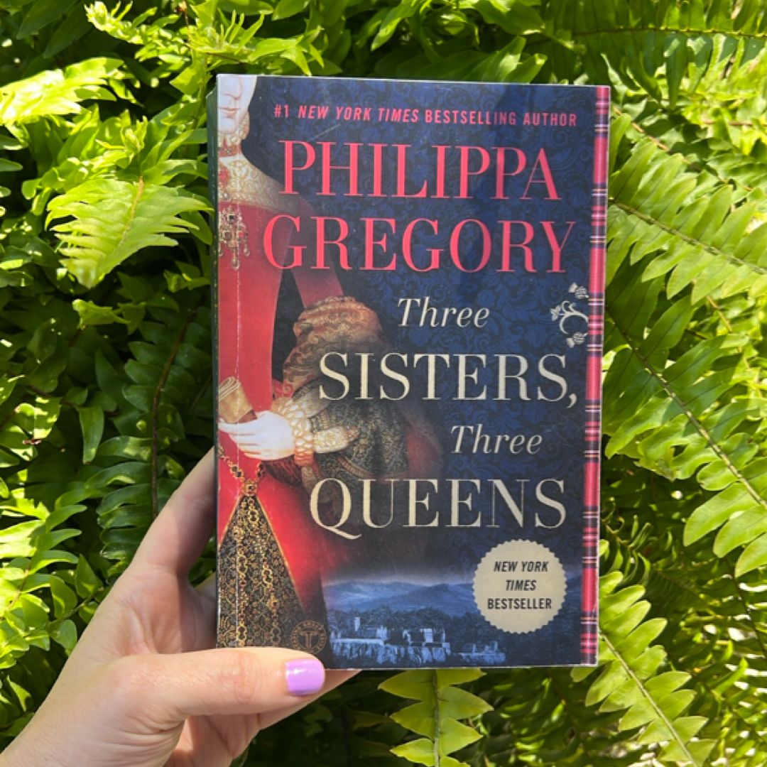 Three Sisters, Three Queens