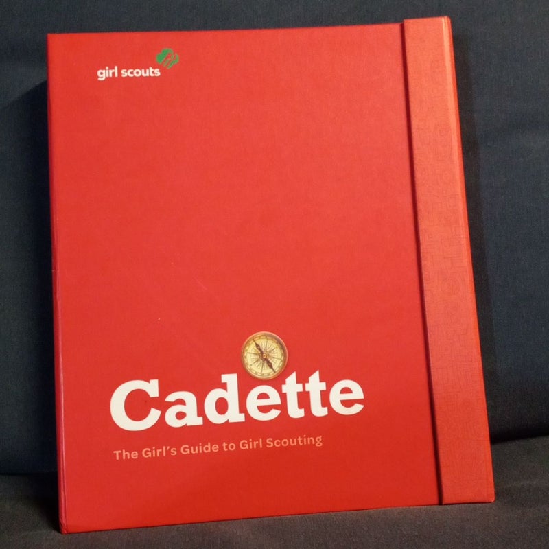 The Cadette Girl's Guide to Girl Scouting