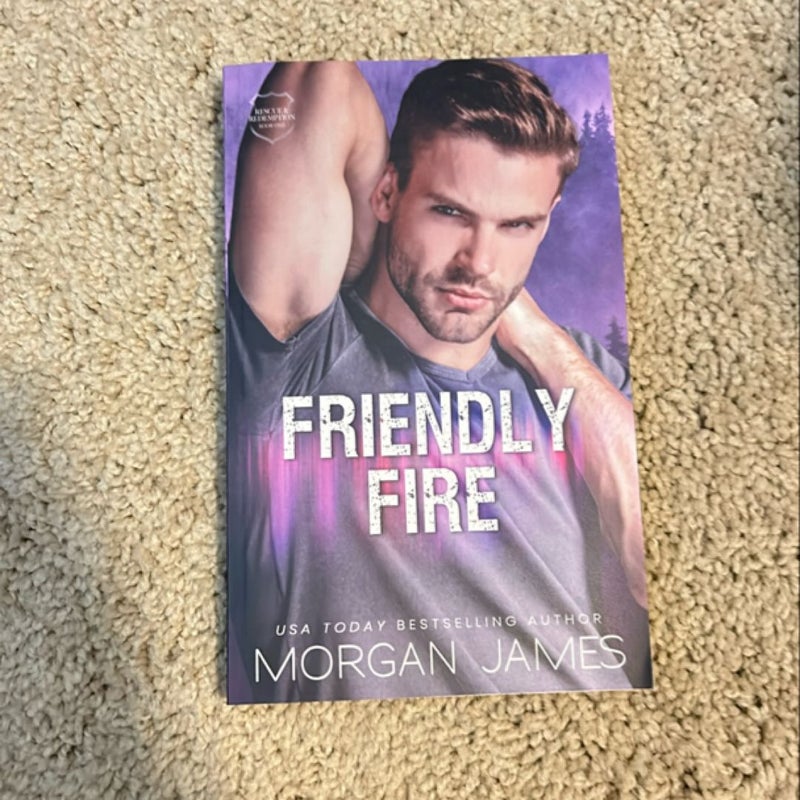 Friendly Fire by Morgan James *Signed*