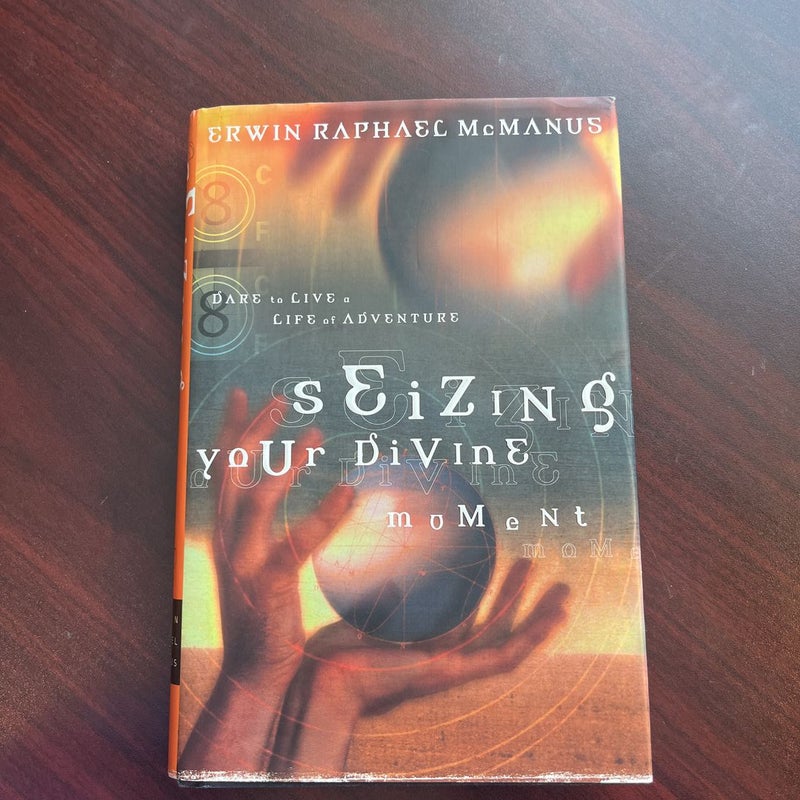 Seizing Your Divine Moment