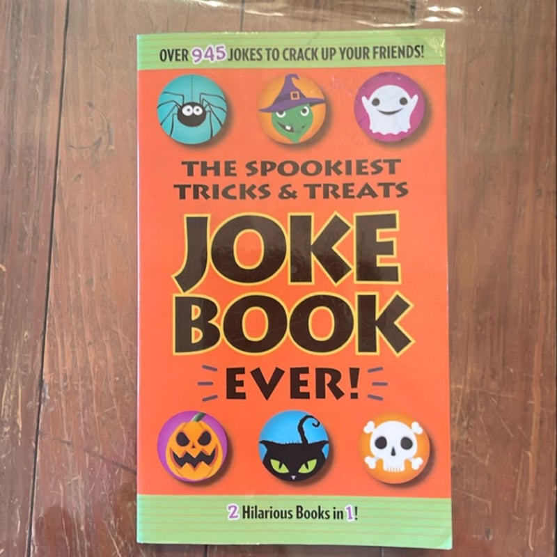 The Spookiest Tricks and Treats Joke Book Ever!