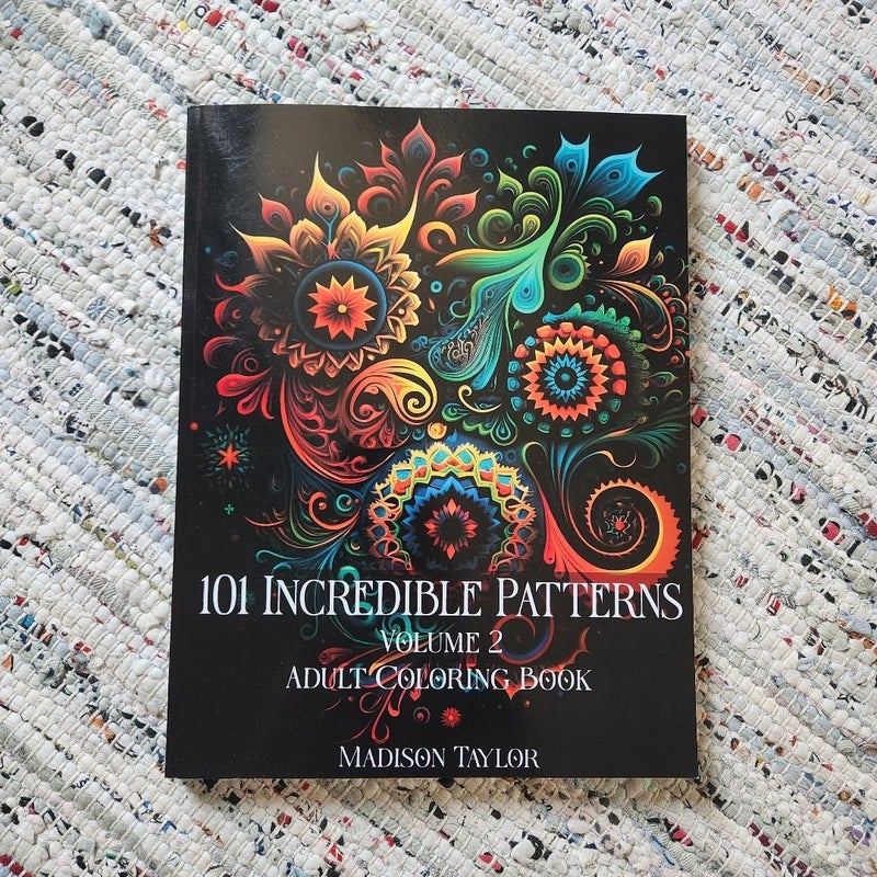 101 Incredible Patterns Volume 2 an Easy Mindfulness Coloring Book for Adults for Relaxation and Stress Relief Easy Adult Coloring Book