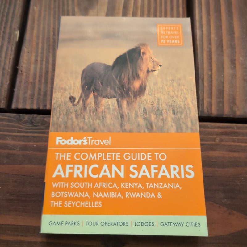 Fodor's the Complete Guide to African Safaris