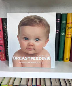 Breastfeeding: A Parent's Guide 