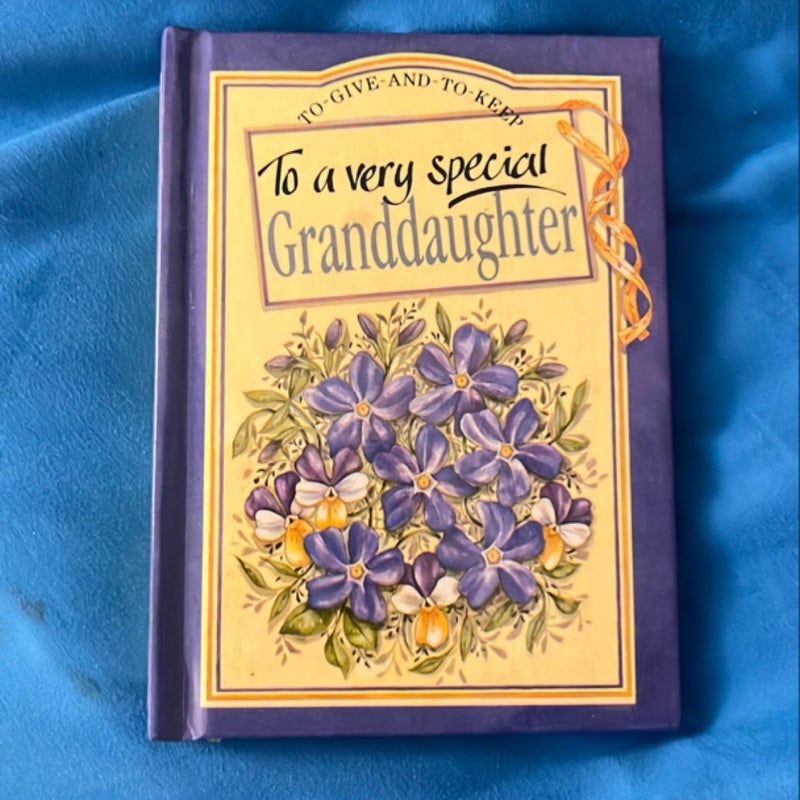 To a Very Special Granddaughter