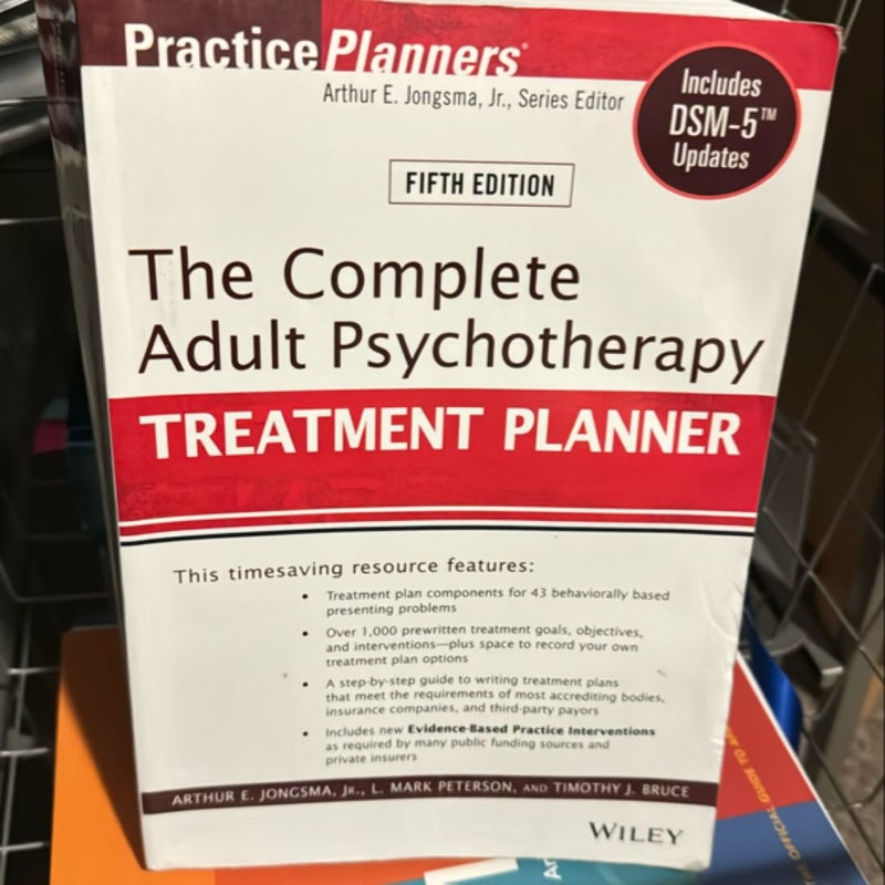 The Complete Adult Psychotherapy Treatment Planner