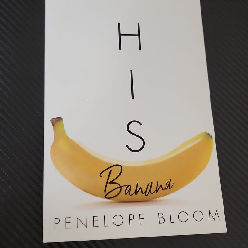 His Banana by Penelope Bloom, Hardcover Pangobooks