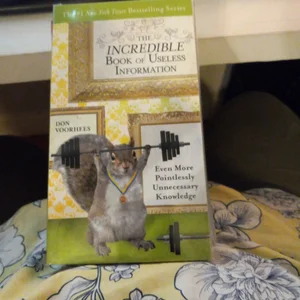 The Incredible Book of Useless Information