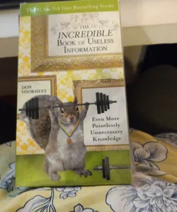 The Incredible Book of Useless Information