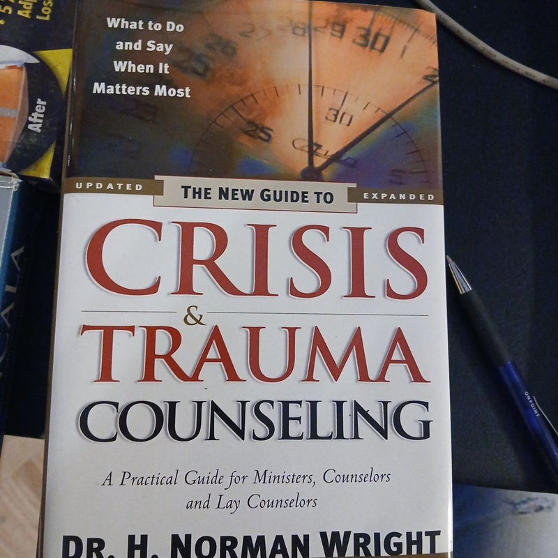 The New Guide to Crisis and Trauma Counseling