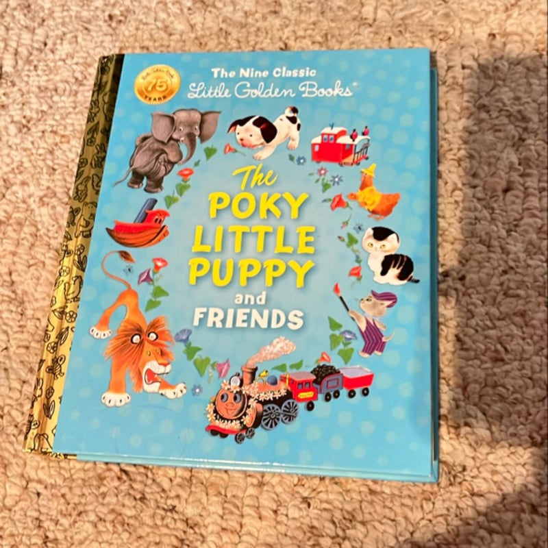 The Poky Little Puppy and Friends: the Nine Classic Little Golden Books