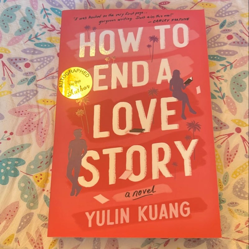 How to End a Love Story *Signed*