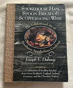 Smokehouse Ham, Spoon Bread and Scuppernong Wine