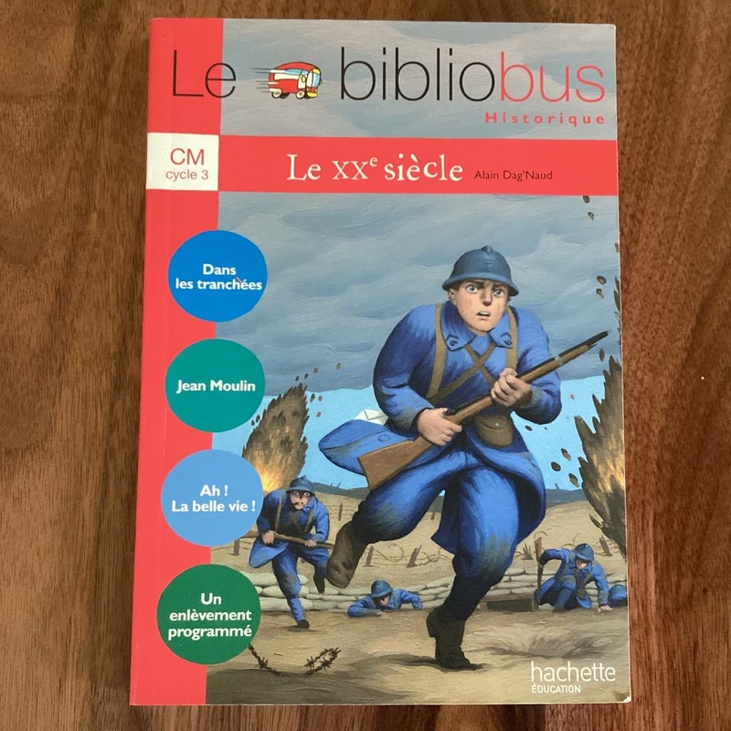 Le Bibliobus Nº 33 CM - Le XXe siècle - Livre de l'élève - Ed.2011