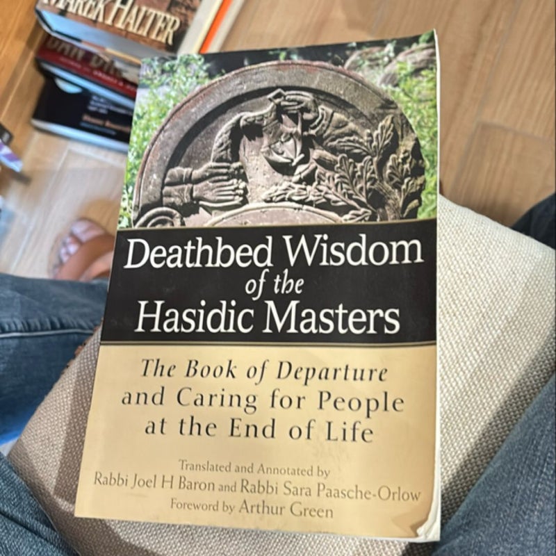 Deathbed Wisdom of the Hasidic Masters