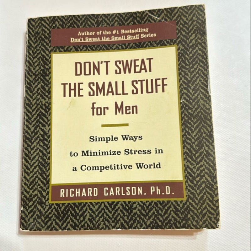 Don't Sweat the Small Stuff for Men