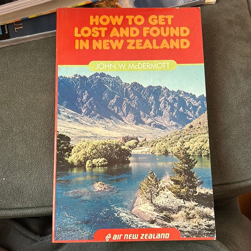 How to Get Lost and Found in New Zealand