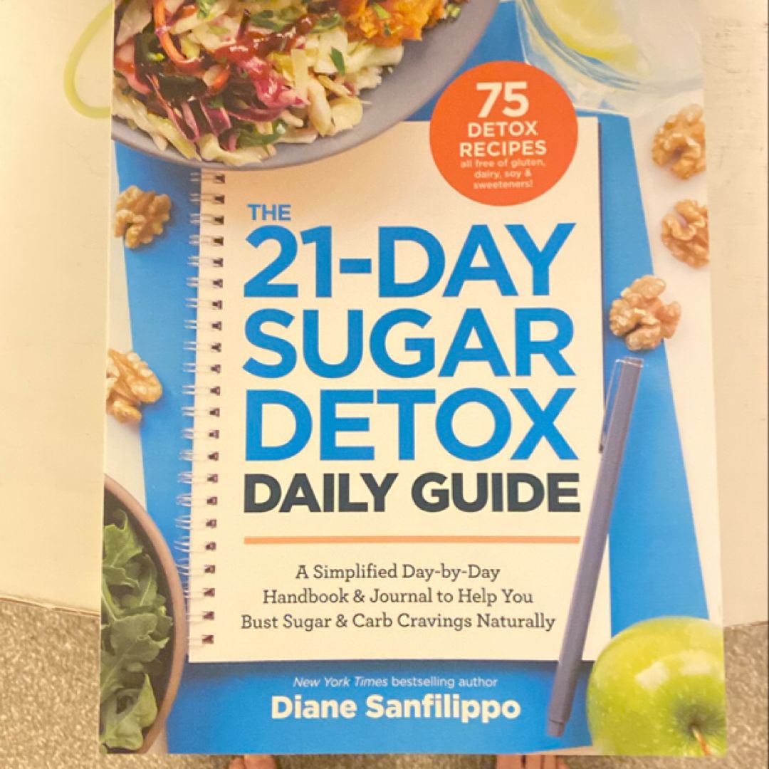 The 21-Day Sugar Detox Daily Guide