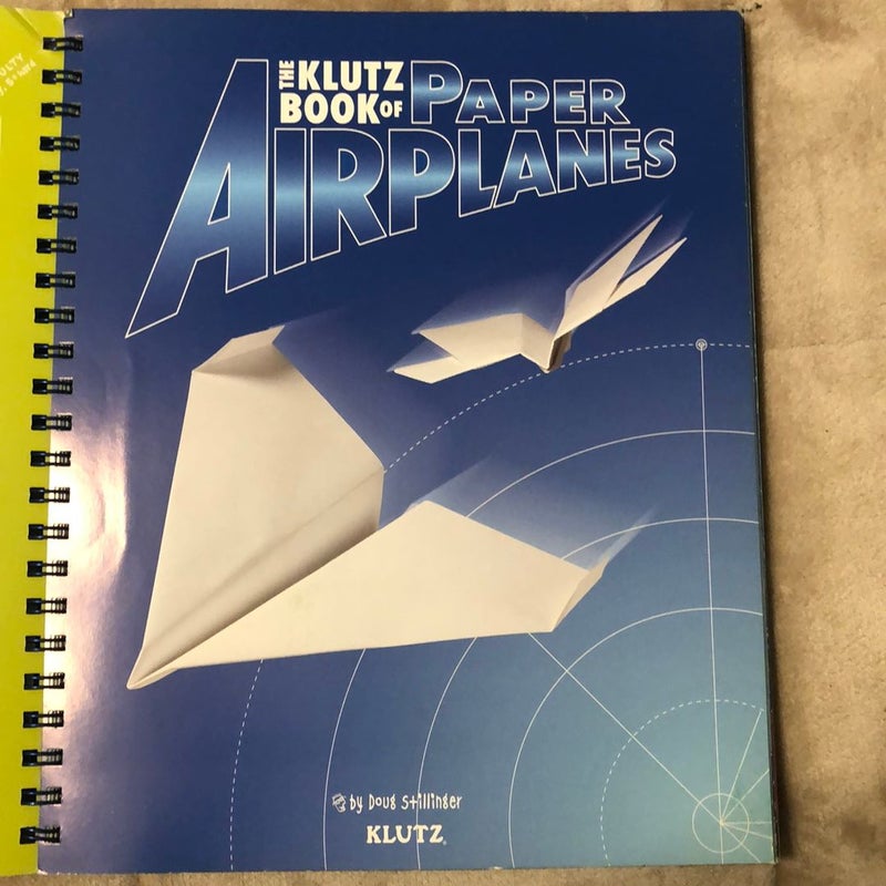 The Klutz Book of Paper Airplanes by Doug Stillinger, Hardcover