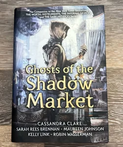 Ghosts of the Shadow Market