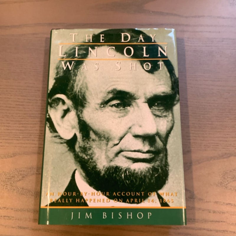 The Day Lincoln Was Shot