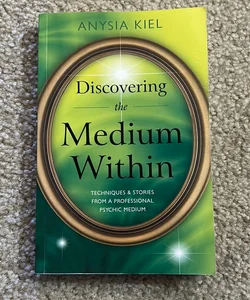Discovering the Medium Within
