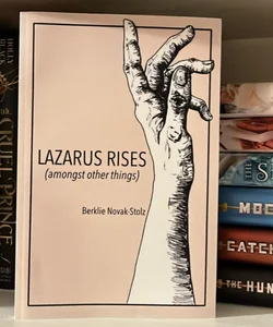 Lazarus Rises (amongst Other Things)