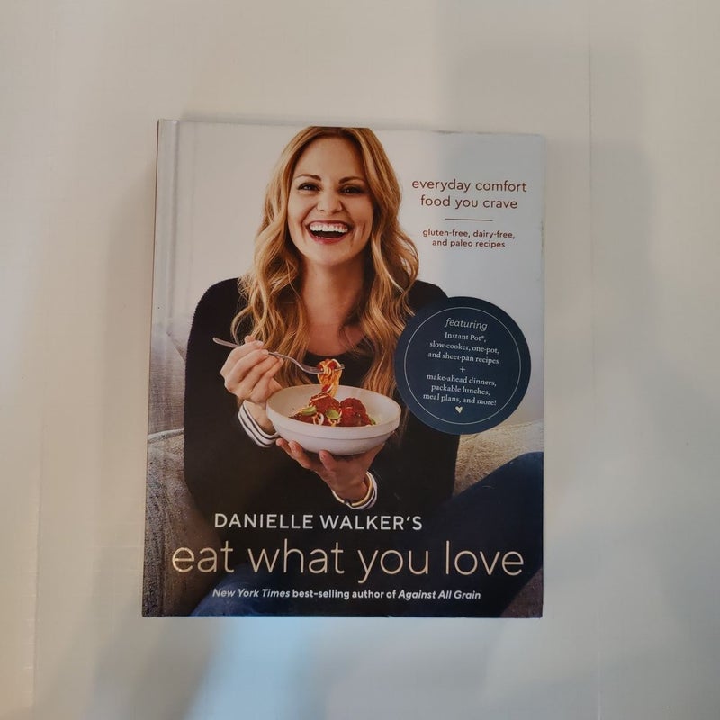 Danielle Walker's Eat What You Love