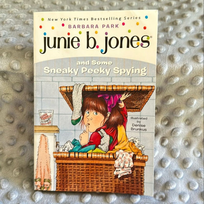 Junie B. Jones #4: Junie B. Jones and Some Sneaky Peeky Spying