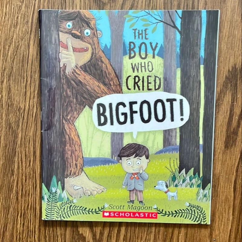 The Boy Who Cried Bigfoot!