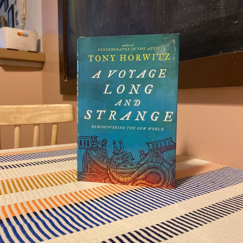 A Voyage Long and Strange