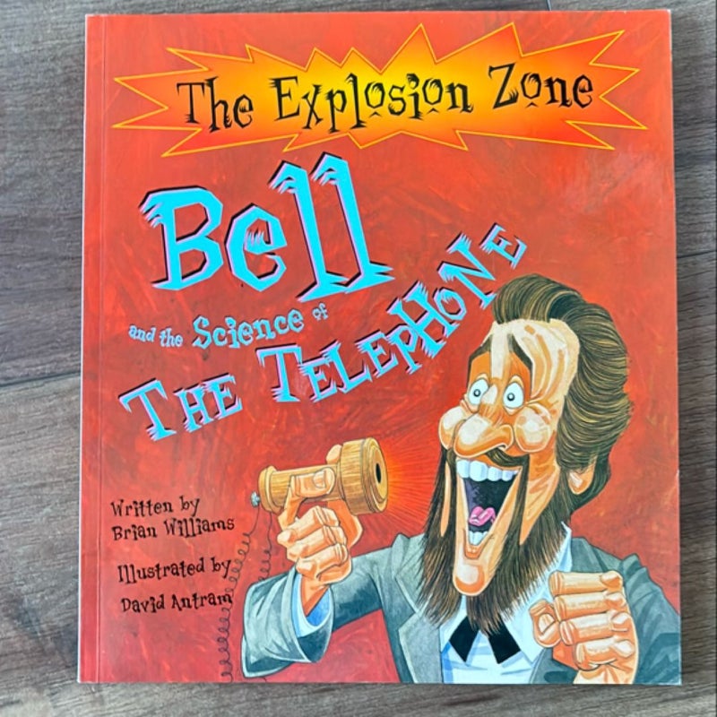 Bell and the Science of the Telephone