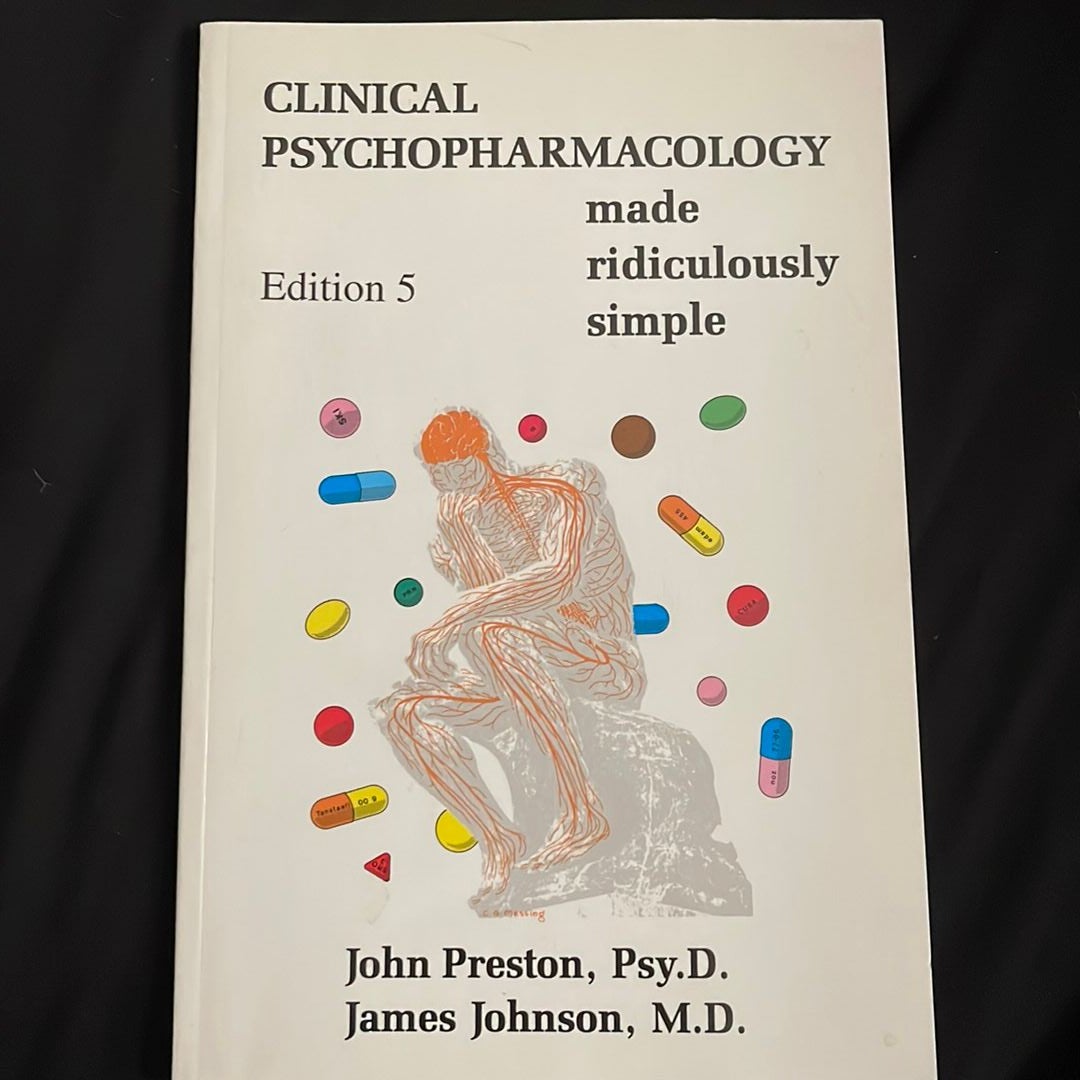 Clinical Psychopharmacology Made Ridiculously Simple By John Preston 