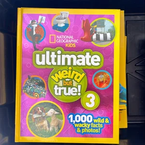 National Geographic Kids Ultimate Weird but True 3