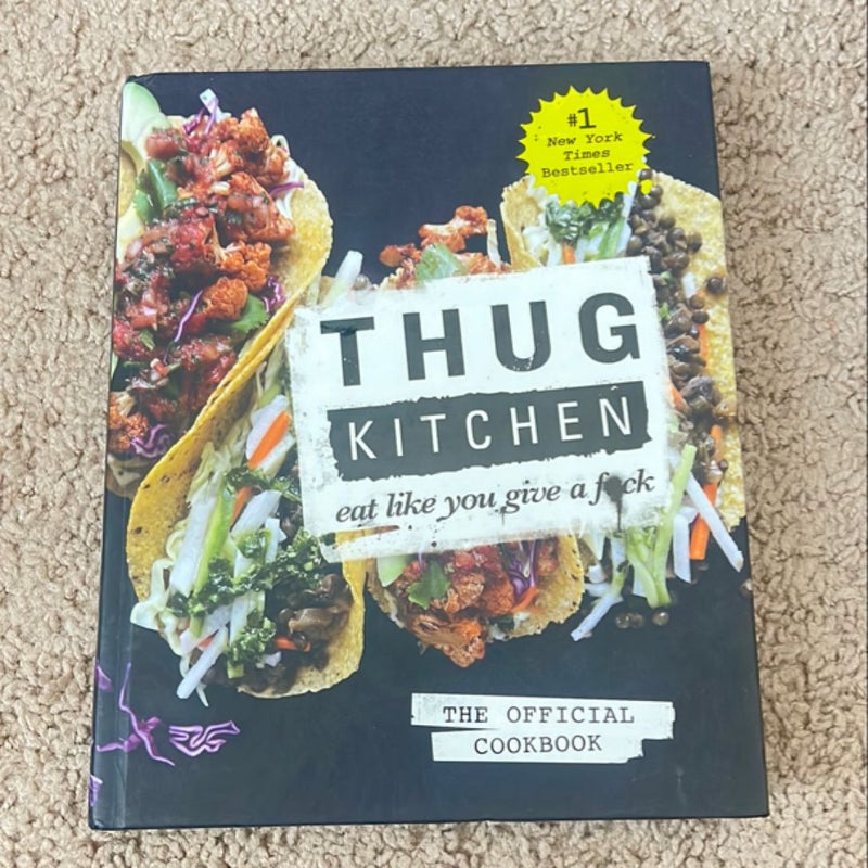 Thug Kitchen: the Official Cookbook