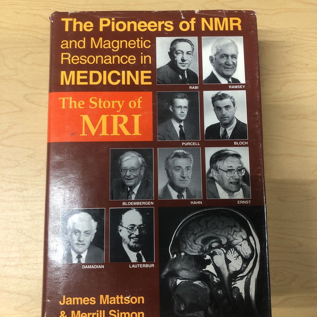 The Pioneers of NMR and Resonance in Medicine