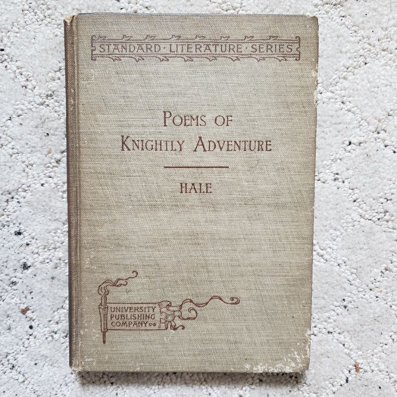 Poems of Knightly Adventure (University Publishing Edition, 1897)