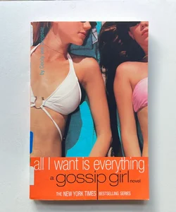 Gossip Girl: All I Want Is Everything