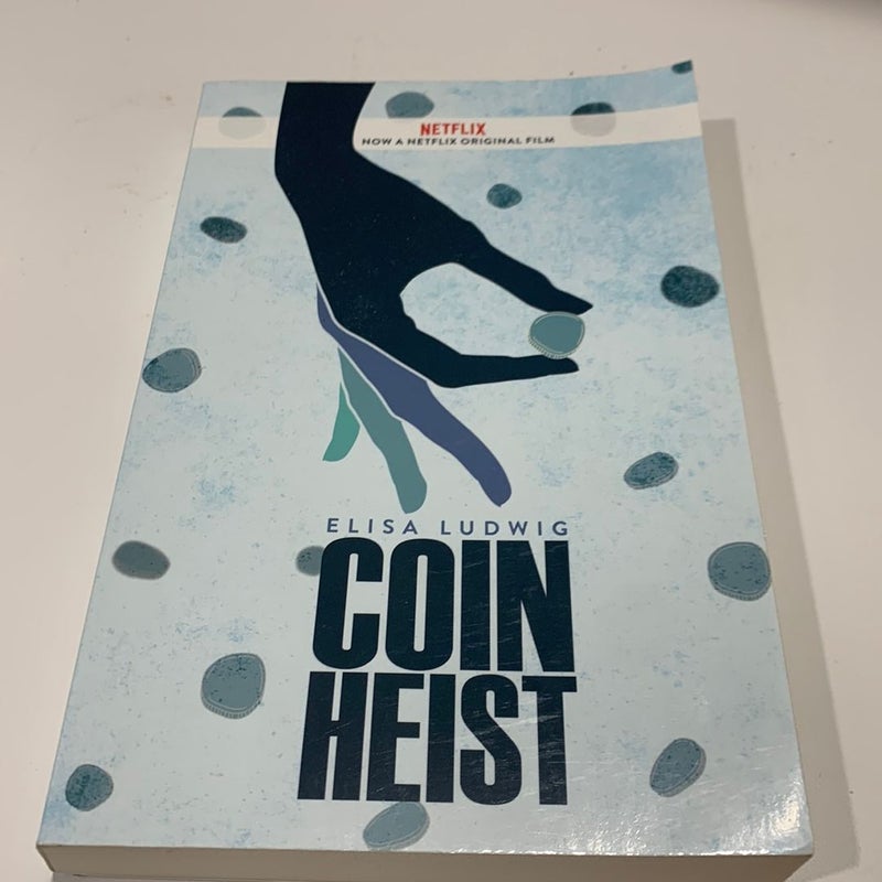 Coin Heist (Movie Tie-In)