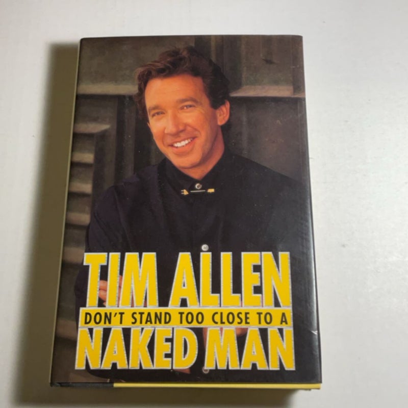 Don't Stand Too Close to a Naked Man