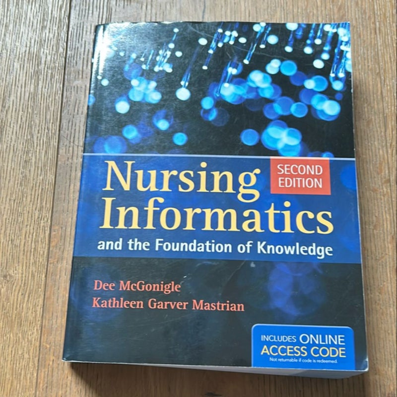 Nursing Informatics and the Foundation of Knowledge