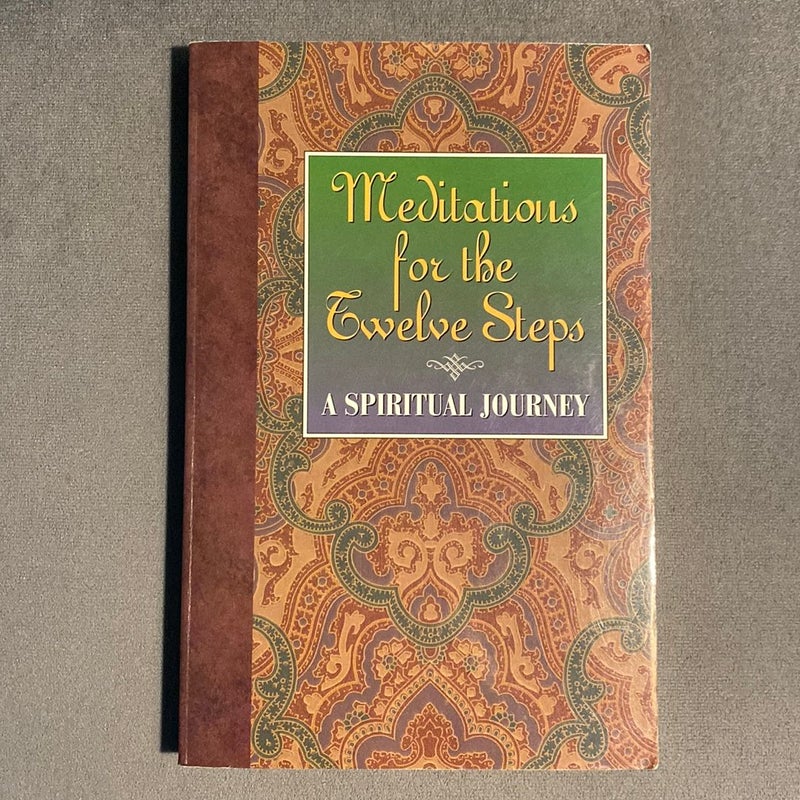 Meditations for the Twelve Steps - A Spiritual Journey