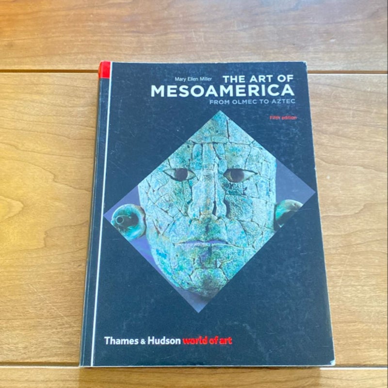 The Art of Mesoamerica Fifth Edition