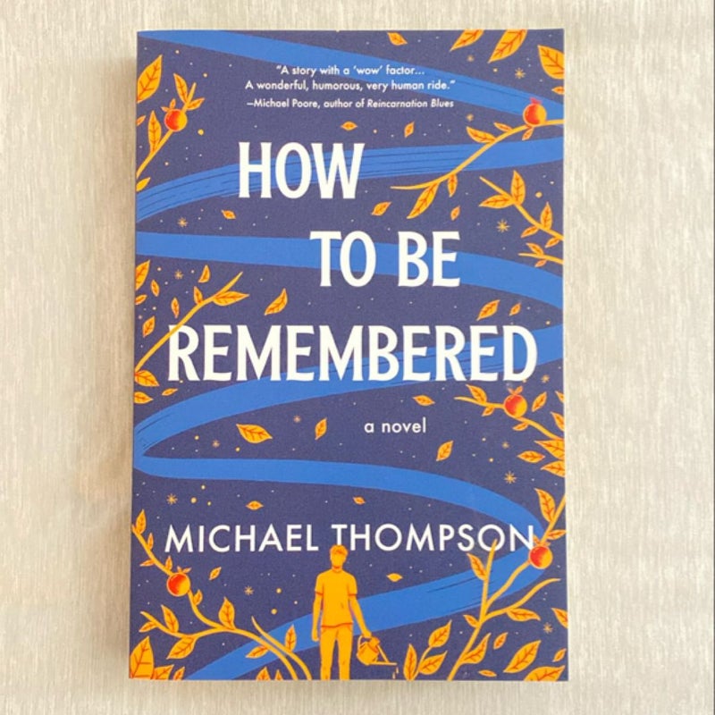 How to Be Remembered